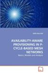 Availability - Aware Provisioning In P - Cycle - Based Mesh Networks w sklepie internetowym Gigant.pl