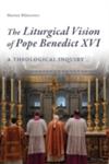 The Liturgical Vision Of Pope Benedict XVI w sklepie internetowym Gigant.pl