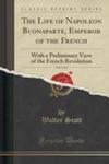 The Life Of Napoleon Buonaparte, Emperor Of The French, Vol. 1 Of 2 w sklepie internetowym Gigant.pl