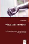 Virtue And Self - Interest - A Compelling Answer To The Question "Why Be Moral?" w sklepie internetowym Gigant.pl