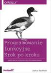 Programowanie Funkcyjne Krok Po Kroku w sklepie internetowym Gigant.pl