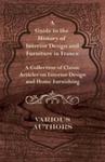 A Guide To The History Of Interior Design And Furniture In France - A Collection Of Classic Articles On Interior Design And Home Furnishing w sklepie internetowym Gigant.pl