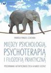 Między Psychologią, Psychoterapią I Filozofią w sklepie internetowym Gigant.pl