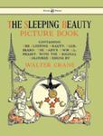 The Sleeping Beauty Picture Book - Containing The Sleeping Beauty, Blue Beard, The Baby's Own Alphabet - Illustrated By Walter Crane w sklepie internetowym Gigant.pl