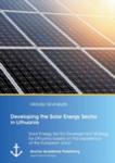 Developing The Solar Energy Sector In Lithuania: Solar Energy Sector Development Strategy For Lithuania Based On The Experience Of The European Union w sklepie internetowym Gigant.pl