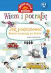 Wiem I Potrafię Jak Podróżować... Wesołe Wycieczki Po Polsce w sklepie internetowym Gigant.pl