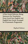 A New Greek Delectus, Being Sentences For Translation From Greek Into English And English Into Greek; Arranged In A Systematic Progression w sklepie internetowym Gigant.pl