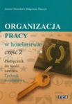 Organizacja Pracy W Hotelarstwie 2 Podręcznik Do Nauki Zawodu Technik Hotelarstwa w sklepie internetowym Gigant.pl