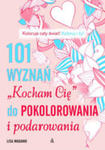 101 Wyznań Kocham Cię Do Pokolorowania I Podarowania w sklepie internetowym Gigant.pl