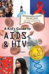 A Kid's Guide To Aids And Hiv w sklepie internetowym Gigant.pl