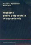 Publiczne Prawo Gospodarcze W Orzecznictwie w sklepie internetowym Gigant.pl