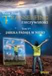 Transerfing Rzeczywistości Tom 5 Jabłka Padają W Niebo w sklepie internetowym Gigant.pl