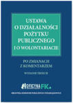 Ustawa O Działalności Pożytku Publicznego I O Wolontariacie Po Zmianach Z Komentarzem w sklepie internetowym Gigant.pl