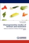 Chemopreventive Studies Of Lentinan And Resveratrol w sklepie internetowym Gigant.pl