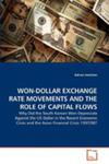 Won - Dollar Exchange Rate Movements And The Role Of Capital Flows w sklepie internetowym Gigant.pl