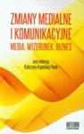 Zmiany Medialne I Komunikacyjne Media. Wizerunek. Biznes Współczesne Transgresje Tom 2 w sklepie internetowym Gigant.pl