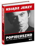 Ksiądz Jerzy Popiełuszko 1947-1984, Walka, Męczeństwo, Pamięć w sklepie internetowym Gigant.pl