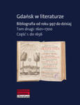 Gdańsk W Literaturze. Bibliografia Od Roku 997 Do Dzisiaj w sklepie internetowym Gigant.pl