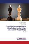 Core Mathematics Made Simple For Senior High Schools In West Africa w sklepie internetowym Gigant.pl