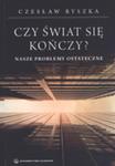 Czy Świat Się Kończy Nasze Problemy Ostateczne w sklepie internetowym Gigant.pl