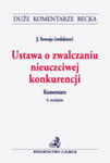 Ustawa O Zwalczaniu Nieuczciwej Konkurencji. Komentarz w sklepie internetowym Gigant.pl