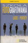 Szkoła Fotografowania National Geographic Ludzie i portrety_Robert Caputo w sklepie internetowym Multistore24.pl