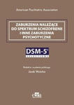 Zaburzenia należące do spektrum schizofrenii i inne zaburzenia psychotyczne, DSM-5 Selections w sklepie internetowym LiberMed.pl