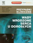 Wady wrodzone serca u dorosłych Tom 1 /2 w sklepie internetowym LiberMed.pl