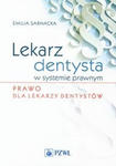 Lekarz dentysta w systemie prawnym Prawo dla lekarzy dentystów w sklepie internetowym LiberMed.pl