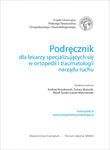 Podręcznik dla lekarzy specjalizujących się w ortopedii i traumatologii narządu ruchu w sklepie internetowym LiberMed.pl