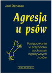 AGRESJA U PSÓW. POSTĘPOWANIE W PRZYPADKU ZACHOWAŃ AGRESYWNYCH U PSÓW w sklepie internetowym LiberMed.pl