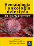 Hematologia i onkologia dziecięca dla lekarzy praktyków w sklepie internetowym LiberMed.pl