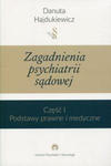 Zagadnienia z psychiatrii sądowej Część 1 Podstawy prawne i medyczne w sklepie internetowym LiberMed.pl