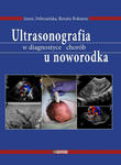 Ultrasonografia w diagnostyce chorób u noworodka w sklepie internetowym LiberMed.pl