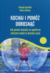 Kochaj i pomóż dorosnąć Jak pomóc dziecku ze spektrum autyzmu wejść w dorosłe życie w sklepie internetowym LiberMed.pl