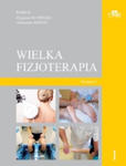 Wielka fizjoterapia. Tom 1 w sklepie internetowym LiberMed.pl