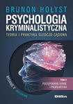 Psychologia kryminalistyczna. Teoria i praktyka śledczo-sądowa. Tom 2 w sklepie internetowym LiberMed.pl