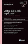 Ostre białaczki szpikowe. Diagnozowane i leczenie. w sklepie internetowym LiberMed.pl