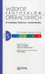 Wzorce protokołów operacyjnych w chirurgii ogólnej i naczyniowej Tom 5 w sklepie internetowym LiberMed.pl