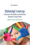 Dziesięć rzeczy o których chciałoby ci powiedzieć dziecko z autyzmem w sklepie internetowym LiberMed.pl