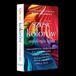 Sześć kolorów Antologia LGBT - książka papierowa + gadżety w sklepie internetowym Dobrarada.com.pl