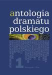 ANTOLOGIA DRAMATU POLSKIEGO 1945-2005. TOM I (Ksi w sklepie internetowym eMarkt.pl