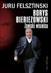 JURIJ FELSZTINSKI - BORYS BIERIEZOWSKI. ZAPISKI WISIELCA (Ksi w sklepie internetowym eMarkt.pl