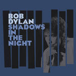 BOB DYLAN - SHADOWS IN THE NIGHT - Album 2 p w sklepie internetowym eMarkt.pl