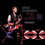 STEVE COLEMAN - STEVE COLEMAN'S MUSIC LIVE IN PARIS : 20TH ANNIVERSARY COLLECTOR'S EDITION - Album 4 p w sklepie internetowym eMarkt.pl