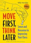 Move First, Think Later: Sense and Nonsense in Improving Your Chess w sklepie internetowym Imperiumzabawek.pl