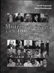 Mistrzowie świata i ich 400 kombinacji szachowych - Jacek Gajewski, Jerzy Konikowski w sklepie internetowym Imperiumzabawek.pl