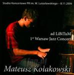 [02471] Mateusz Kołakowski - First Warsaw Jazz Concert - CD (P)2007 w sklepie internetowym Fan.pl