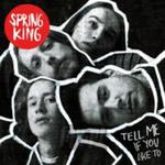 [02976] Spring King - Tell Me If You Like To - LP (P)2016 w sklepie internetowym Fan.pl