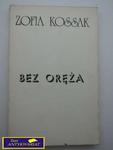 BEZ ORĘŻA-Zofia Kossak w sklepie internetowym Wieszcz.pl